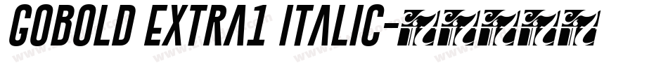 Gobold Extra1 Italic字体转换